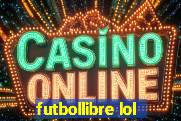 futbollibre lol